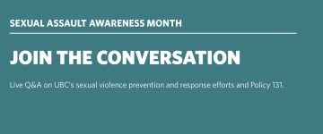 Live Q&A on UBC’s Sexual Violence Prevention and Response Efforts and Policy 131