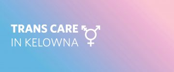 Trans Care in Kelowna