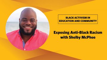 Black Activism in Education and Community: Exposing Anti-Black Racism in Kelowna with Shelby McPhee