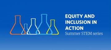 Equity and inclusion in action: Summer STEM series